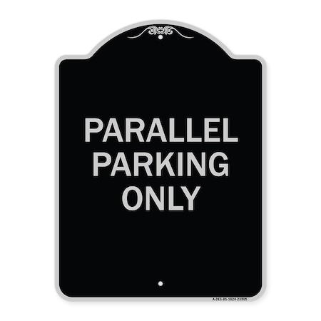 Parallel Parking Only Heavy-Gauge Aluminum Architectural Sign